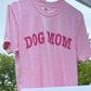 Dog Mom Short Sleeve